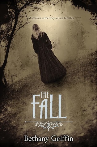  The Fall by Bethany Griffin