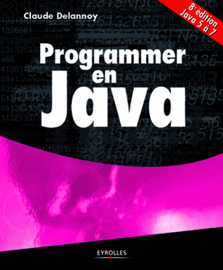 Programmer en Java : Java 5 à 7