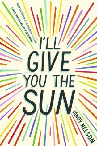 I’ll Give You The Sun by Jandy Nelson | Review