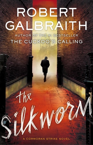 The Silkworm (Cormoran Strike #2) by Robert Galbraith 18214414