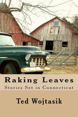raking leaves: stories set in connecticut