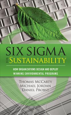 Six SIGMA for Sustainability Tom McCarty Six SIGMA for Sustainability Tom McCarty