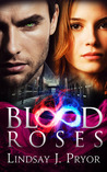 Blood Roses by Lindsay J. Pryor