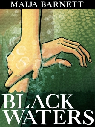 Black Waters (Book 1 in the Songstress Trilogy) Maija Barnett Black Waters (Book 1 in the Songstress Trilogy) Maija Barnett