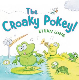 Croaky Pokey! Ethan Long Croaky Pokey! Ethan Long