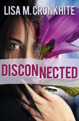 Disconnected by Lisa M. Cronkhite