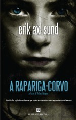 A Rapariga-Corvo (Victoria Bergmans svaghet, #1)