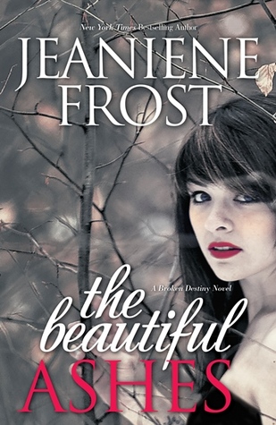 The Beautiful Ashes (Broken Destiny, #1)