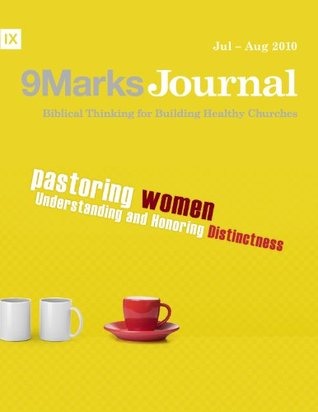 Pastoring Women: Understanding and Honoring Distinctness (9Marks Journal) Owen Strachan Pastoring Women: Understanding and Honoring Distinctness (9Marks Journal) Owen Strachan