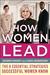 How Women Lead: 8 Essential Strategies Successful Women Know