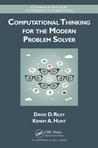 Computational Thinking for the Modern Problem Solver Computational Thinking for the Modern Problem Solver