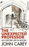 The Unexpected Professor: An Oxford Life