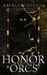 Honor Among Orcs (Orc Saga, #1)