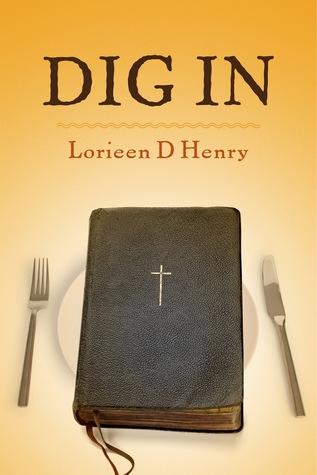 Dig In Lorieen D. Henry Dig In Lorieen D. Henry