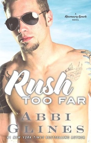 Rush Too Far (Rosemary Beach, #1.1; Too Far, #1.1)