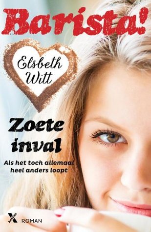 Zoete inval (Barista! #2) – Elsbeth Witt Zoete inval (Barista! #2) – Elsbeth Witt