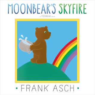 Moonbears Skyfire: with audio recording Frank Asch Moonbears Skyfire: with audio recording Frank Asch