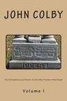 The Life, Experience, and Travels, of John Colby, Preacher of the Gospel.: Auto-Biography