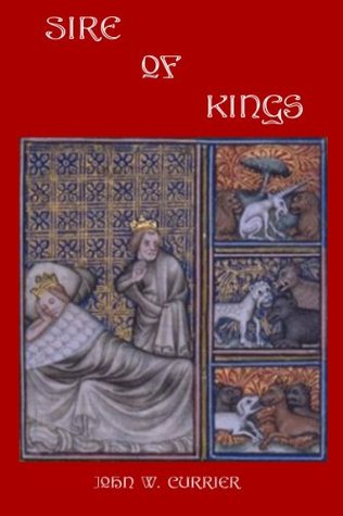 Sire of Kings John Currier Sire of Kings John Currier