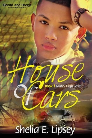 House Of Cars (Fairley High Series) Shelia E. Bell House Of Cars (Fairley High Series) Shelia E. Bell