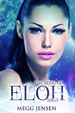 The Song of Eloh Saga Megg Jensen The Song of Eloh Saga Megg Jensen