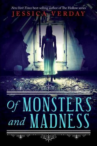 Of Monsters and Madness by Jessica Verday