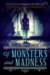 Of Monsters and Madness by Jessica Verday