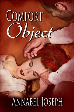Comfort Object (Comfort, #1) by Annabel Joseph
