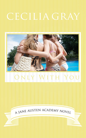 Only With You : A Modern Retelling of Emma (The Jane Austen Academy Series, #5)