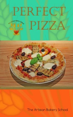 Perfect Pizza The Artisan Bakery School Perfect Pizza The Artisan Bakery School