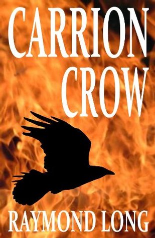 Carrion Crow RAYMOND LONG Carrion Crow RAYMOND LONG