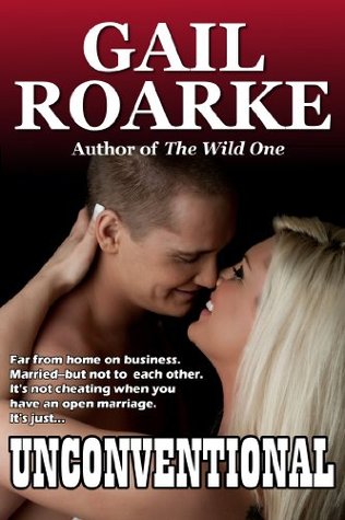 Unconventional Gail Roarke Unconventional Gail Roarke