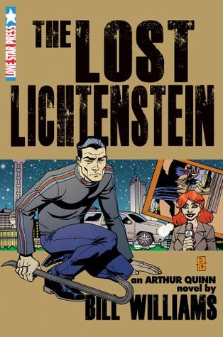 The Lost Lichtenstein (The Arthur Quinn Mysteries, #3) Bill Williams The Lost Lichtenstein (The Arthur Quinn Mysteries, #3) Bill Williams