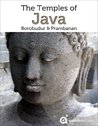 Java Revealed: Borobudur & Prambanan Temples (Indonesia Travel Guide) Java Revealed: Borobudur & Prambanan Temples (Indonesia Travel Guide)
