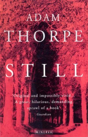Still Adam Thorpe Still Adam Thorpe
