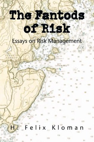 The Fantods Of Risk H. Felix Kloman The Fantods Of Risk H. Felix Kloman