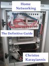 Home Networking: The Definitive Guide Home Networking: The Definitive Guide