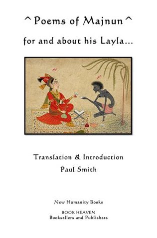 Poems Of Majnun... For And About His Layla Qays Majnun Poems Of Majnun... For And About His Layla Qays Majnun