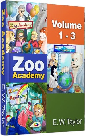 Zoo Academy (Teil 1-3/Volume 1-3): Kinderbuch Deutsch-Englisch/Bilingual Childrens Book German-English (Zoo Academy - Bilingual German/English) E.W. Taylor Zoo Academy (Teil 1-3/Volume 1-3): Kinderbuch Deutsch-Englisch/Bilingual Childrens Book German-English (Zoo Academy - Bilingual German/English) E.W. Taylor