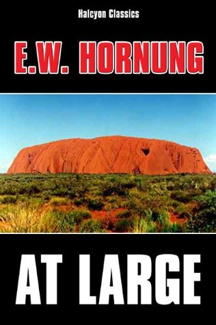 At Large E.W. Hornung At Large E.W. Hornung