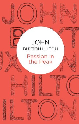 Passion In The Peak (Simon Kenworthy 14) (Bello) John Buxton Hilton Passion In The Peak (Simon Kenworthy 14) (Bello) John Buxton Hilton