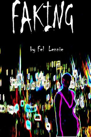 Faking Felicity Lennie Faking Felicity Lennie