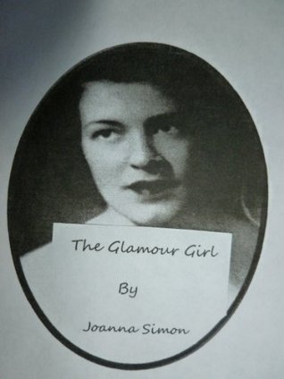 The Glamour Girl Joanna Simon The Glamour Girl Joanna Simon