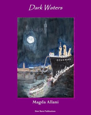 Dark Waters - Chronicle of a Story Untold Magda Allani Dark Waters - Chronicle of a Story Untold Magda Allani