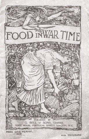 Food In War Time - Vegetarian Recipes For 100 Inexpensive Dishes: And Helpful Suggestions For Providing Two Course Dinners For Six People For One Shilling George W. Hall Food In War Time - Vegetarian Recipes For 100 Inexpensive Dishes: And Helpful Suggestions For Providing Two Course Dinners For Six People For One Shilling George W. Hall