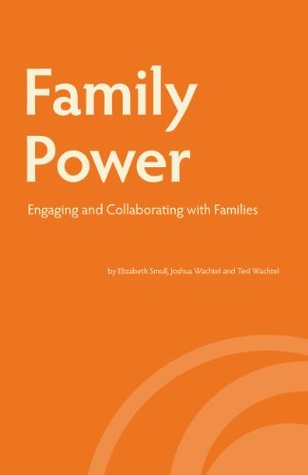 Family Power: Engaging and Collaborating with Families Elizabeth Smull Family Power: Engaging and Collaborating with Families Elizabeth Smull