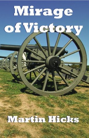 Mirage of Victory Martin Hicks Mirage of Victory Martin Hicks