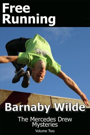 Free Running Barnaby Wilde Free Running Barnaby Wilde