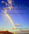 ALOHA Where You Like Go? Driving to Satisfaction in a Honolulu Taxi