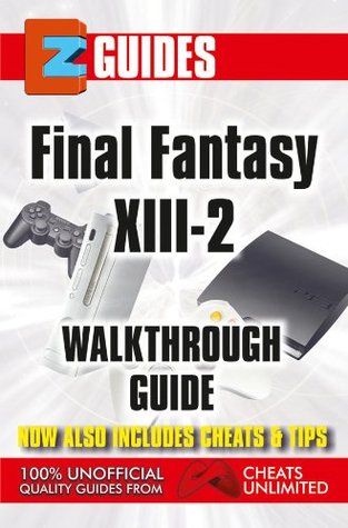 EZ Guide Final Fantasy X111-2 The Cheat Mistress EZ Guide Final Fantasy X111-2 The Cheat Mistress